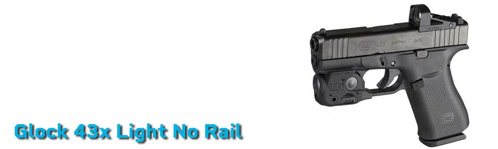 glock 43x light no rail